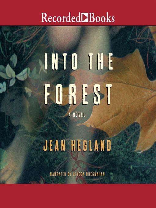 Title details for Into the Forest by Jean Hegland - Available